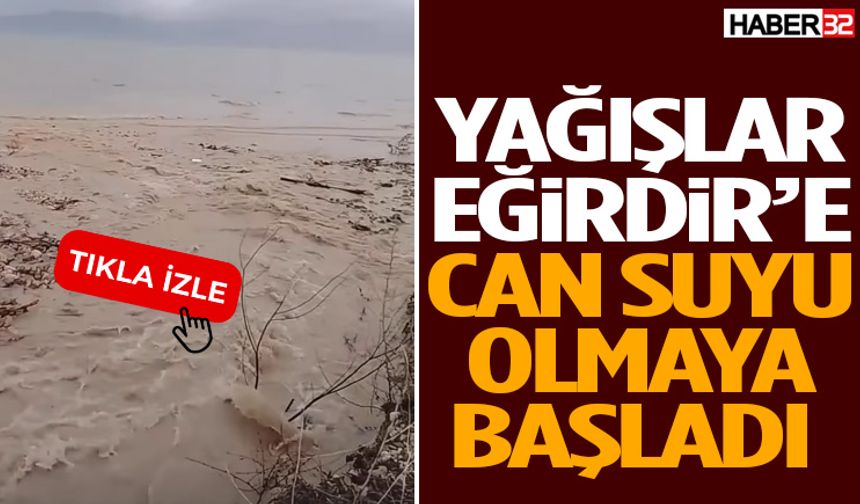 Şubat Yağışları Eğirdir Gölü’ne Can Suyu Sağlıyor