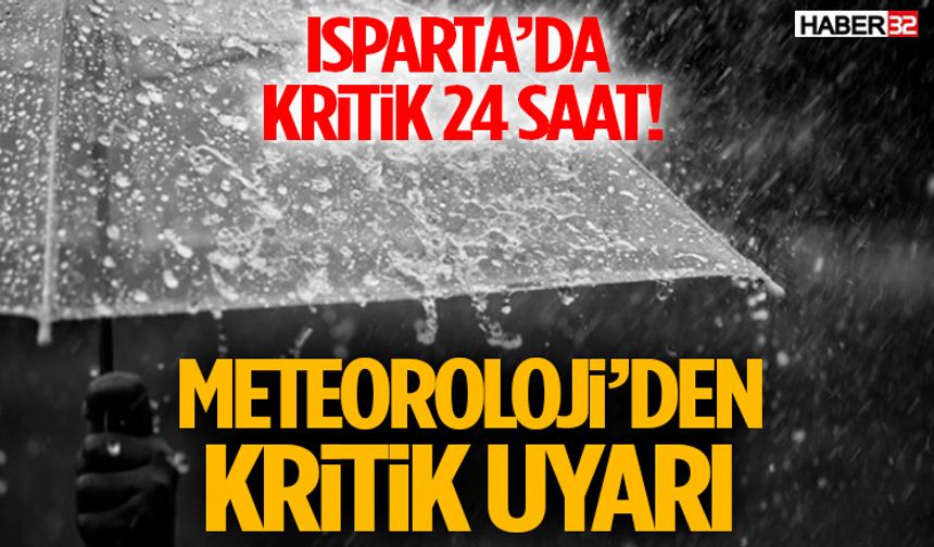 Isparta İçin Dikkat Çağrısı! Kuvvetli Yağış Bekleniyor