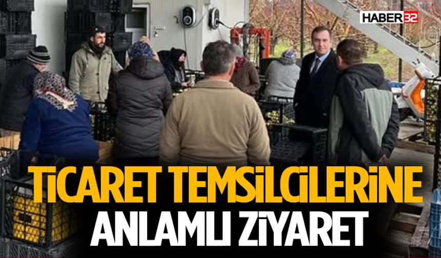 Ticaret Temsilcilerine Anlamlı Ziyaret