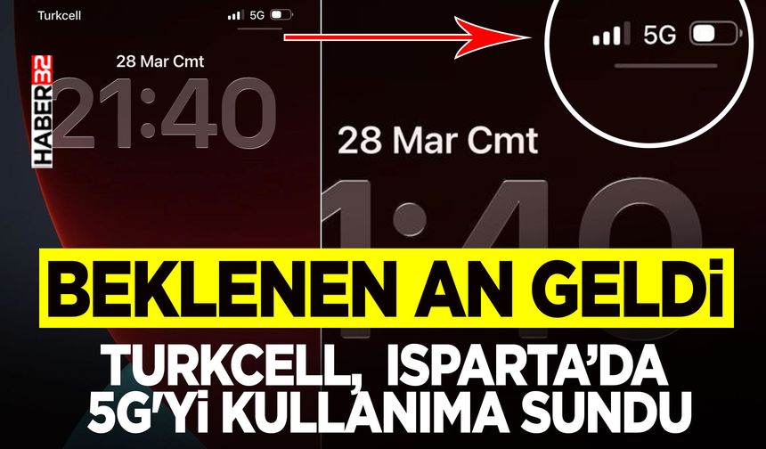 Turkcell,  Isparta’da 5G'yi kullanıma sundu