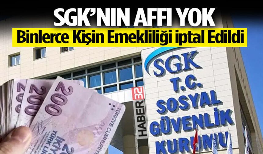 Binlerce Kişin Emekliliği İptal Edildi