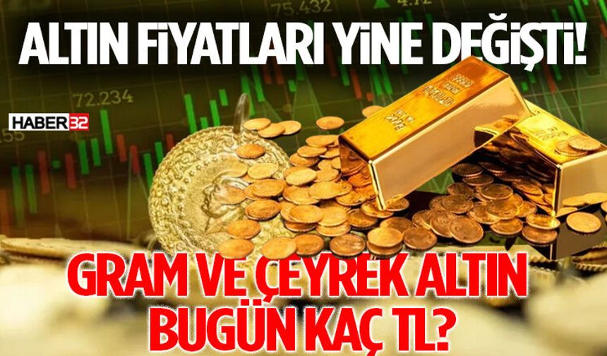 Altın Fiyatları Yine Değişti! Gram, Çeyrek ve Cumhuriyet Altını Ne Kadar?