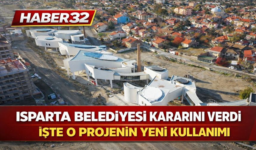 Isparta'ya Yeni bir proje daha..