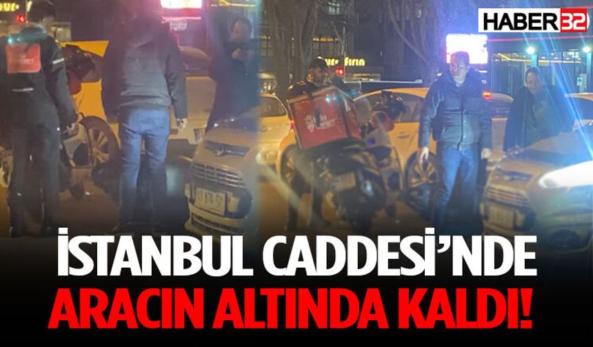 İstanbul Caddesi’nde Aracın Altında Kaldı!