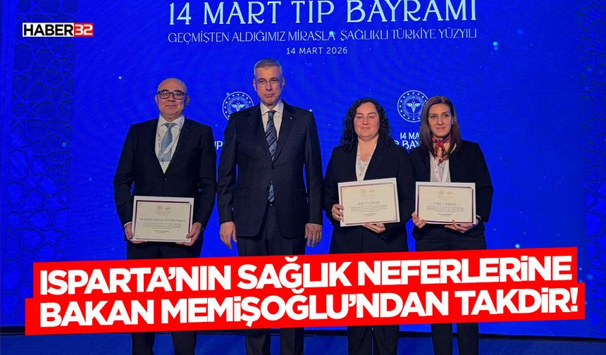 Isparta’nın Sağlık Neferlerine Bakan Memişoğlu’ndan Takdir!