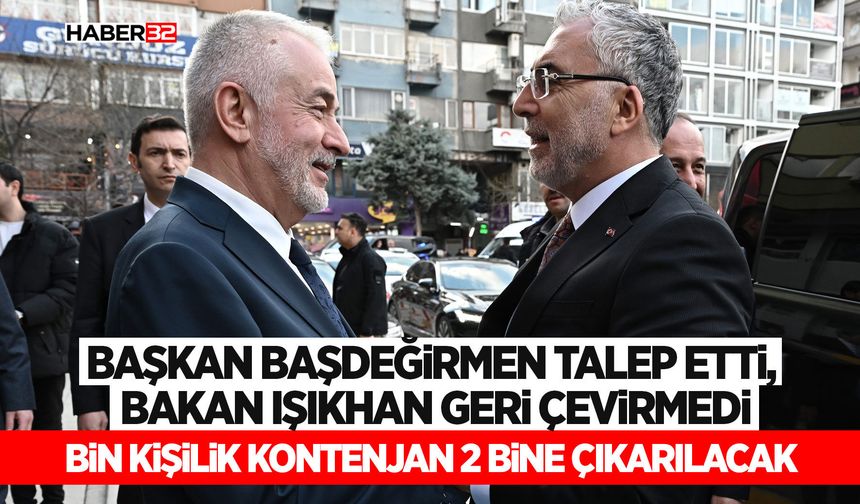 Başkan Başdeğirmen talep etti, Bakan Işıkhan geri çevirmedi