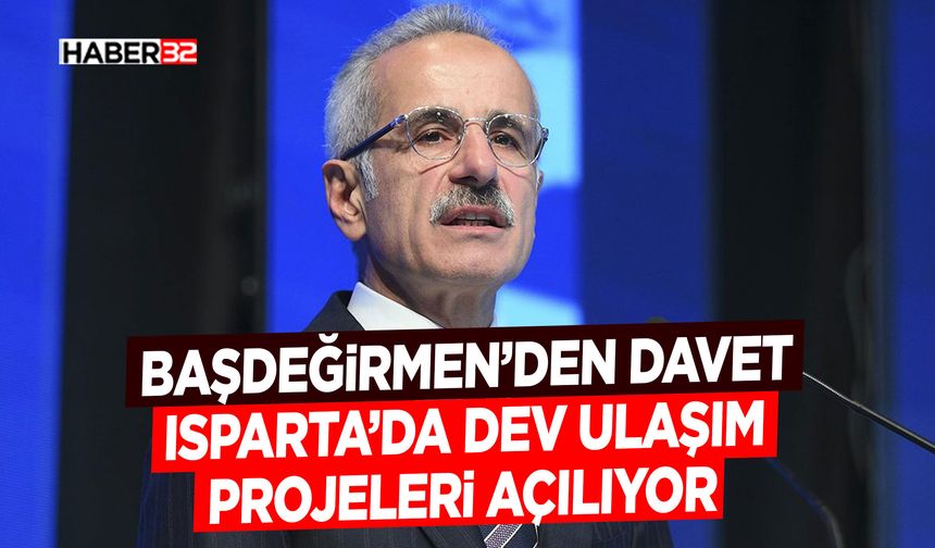 Isparta’da Dev Ulaşım Projeleri Açılıyor