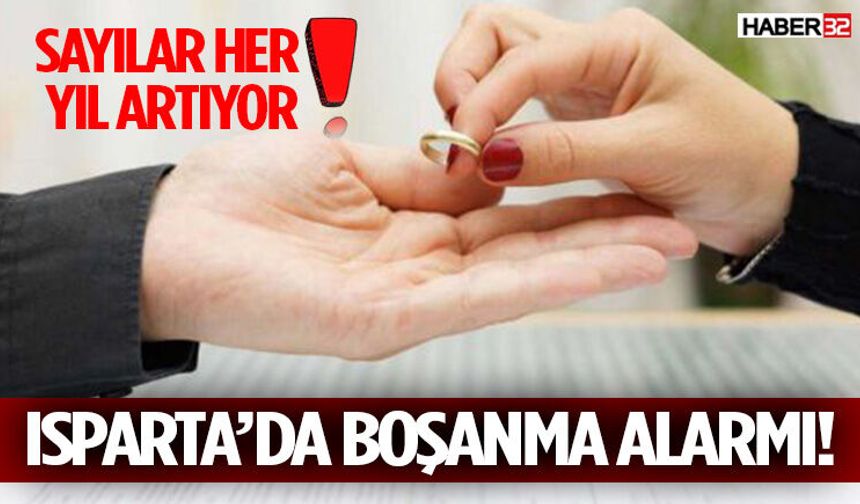 Isparta’da Boşanmalarda Son 5 Yılda Sert Artış