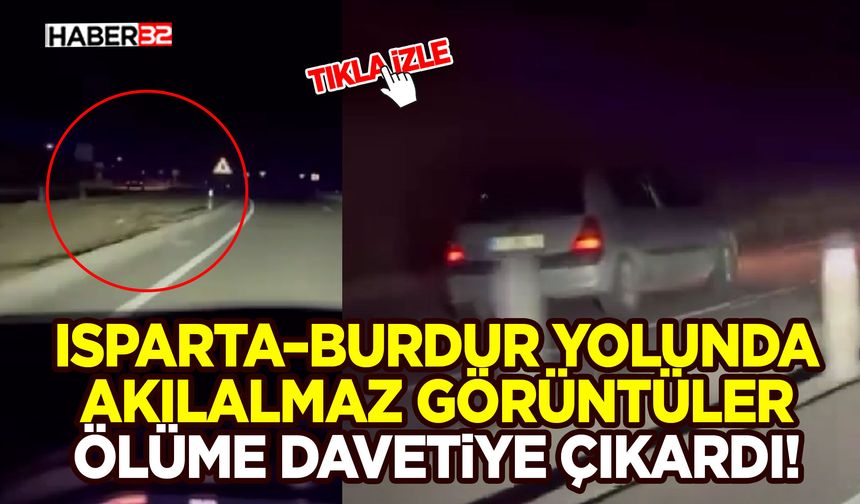 Isparta–Burdur Yolunda Akılalmaz Görüntüler