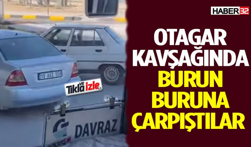 Otagar Kavşağında Burun Buruna Çarpıştılar
