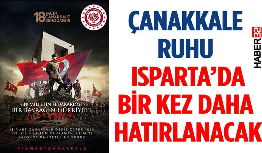Isparta’da 18 Mart Şehitleri Anma Günü ve Çanakkale Deniz Zaferi 111. Yıl Programı
