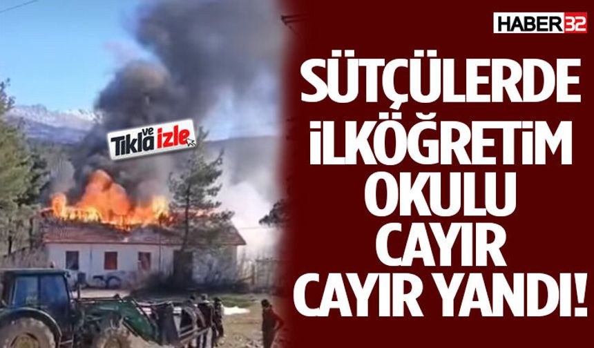Sütçülerde İlköğretim Okulu Cayır Cayır Yandı!