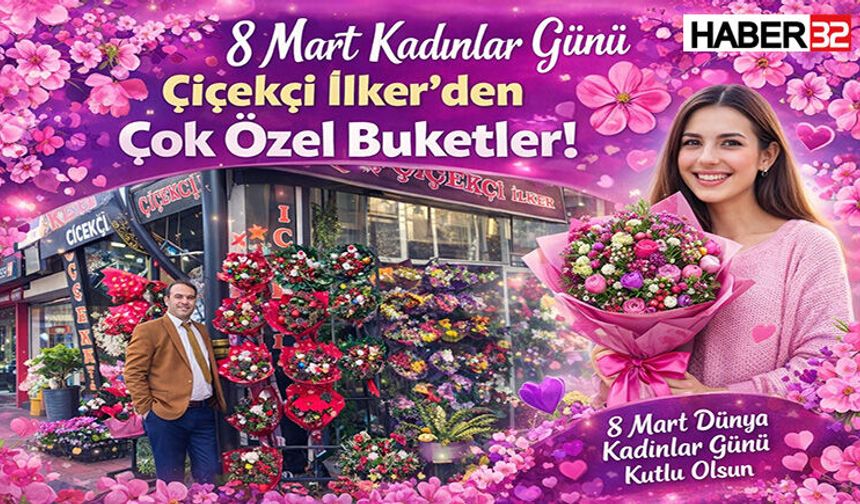 Kadınlar Günü’nde En Güzel Çiçekler Çiçekçi İlker’de