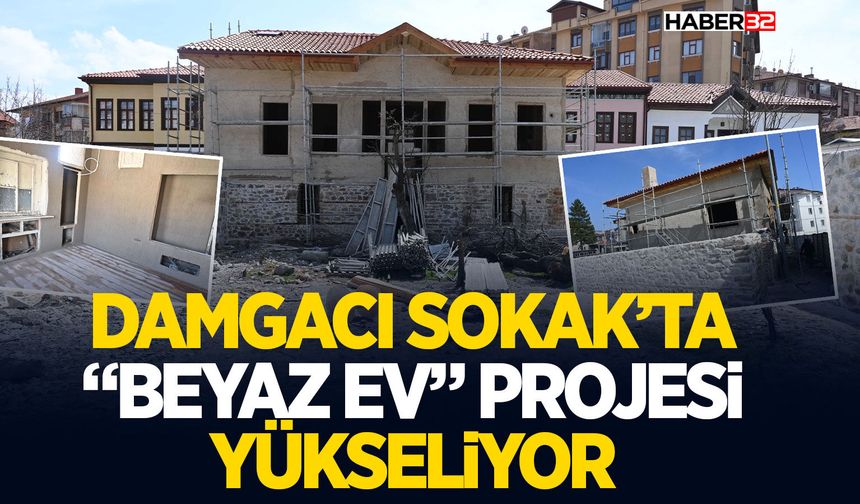 Damgacı Sokak’ta “Beyaz Ev” Projesi Yükseliyor