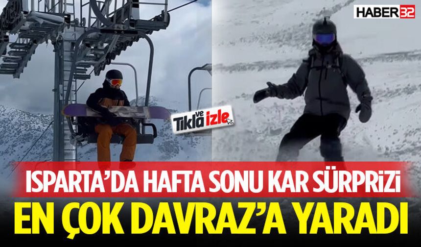 Isparta’da Hafta Sonu Kar Sürprizi En Çok Davraz’a Yaradı