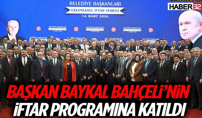 Senirkent Belediye Başkanı Baykal, Bahçeli’nin iftar programına katıldı
