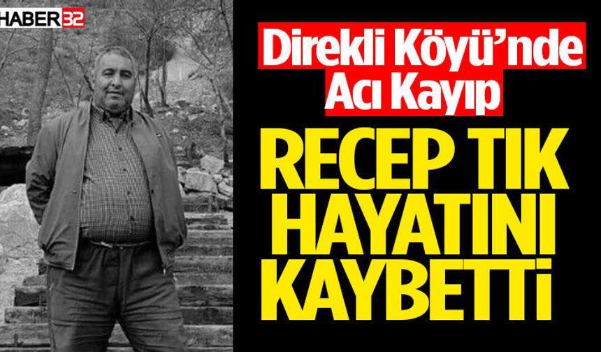 Yalvaç’ta Acı Kayıp Recep Tık Hayatını Kaybetti