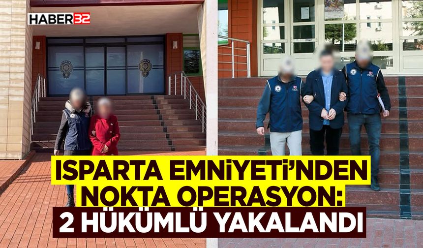 Isparta Emniyeti’nden Nokta Operasyon
