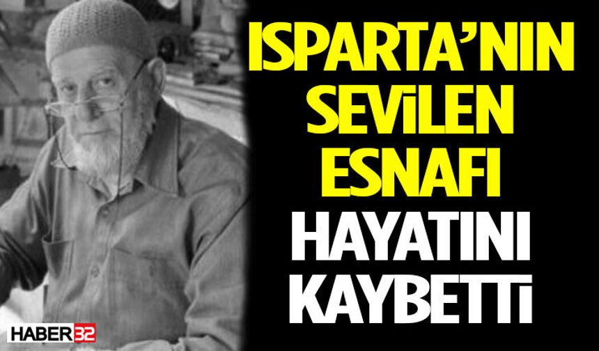 Isparta’nın Sevilen Esnafı Hayatını Kaybetti