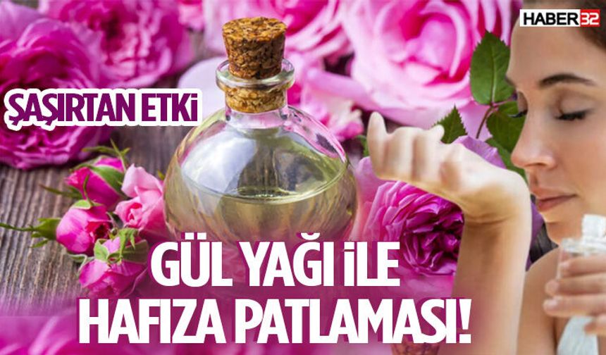 Gül Yağı ile Hafıza Patlaması! Şaşırtan Etki