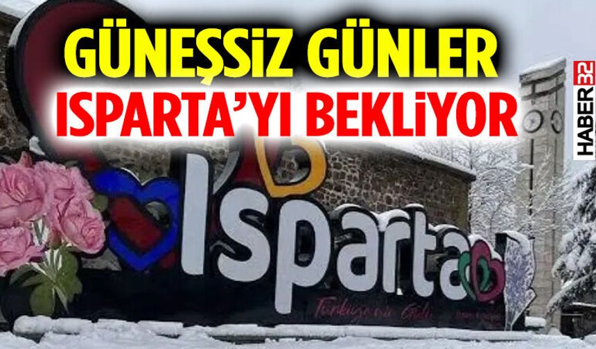Isparta’da 10 Gün Boyunca Güneş Nadir Görünecek