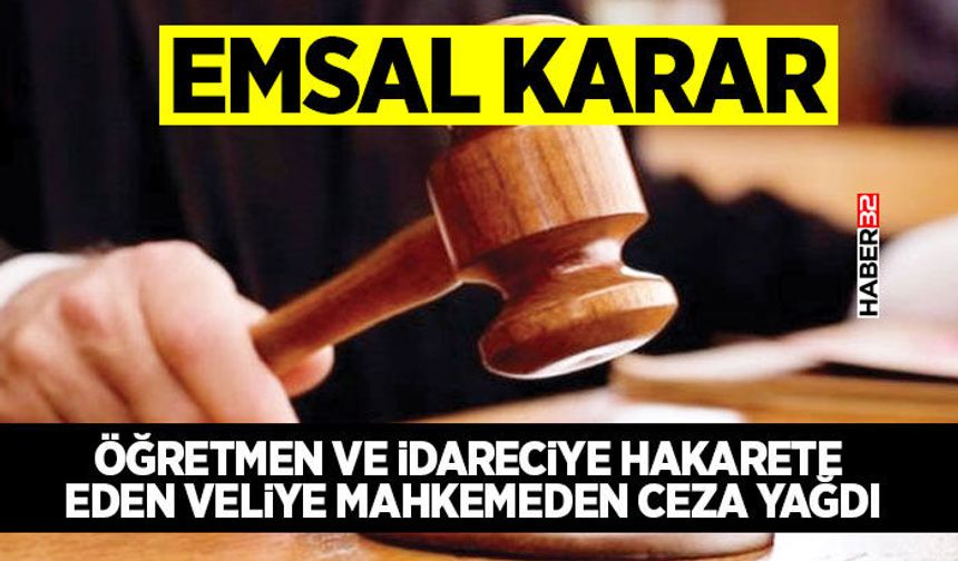 Hakarete Eden Veliye Mahkemeden Ceza Yağdı