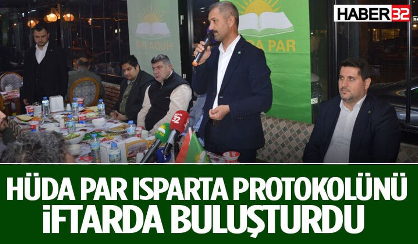 Hüda Par Isparta Protokolünü İftarda Buluşturdu