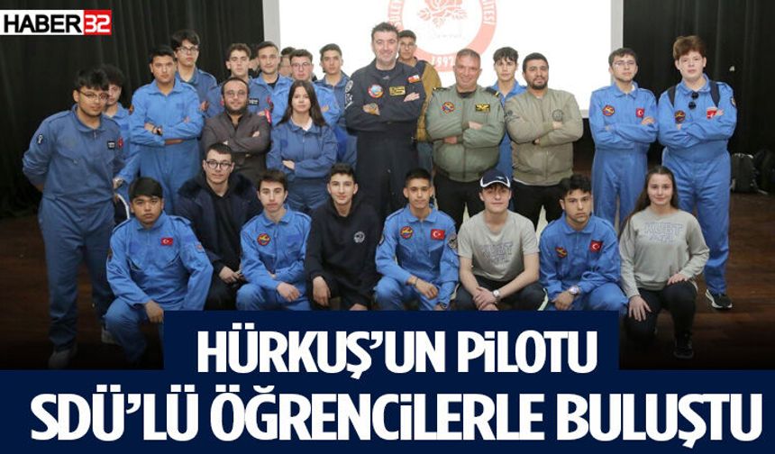 Hürkuş’un Pilotu Sdü’lü Öğrencilerle Buluştu