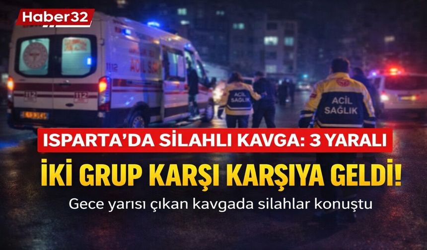 Isparta’da silahlar konuştu..