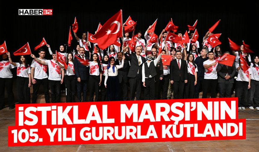 İstiklal Marşı’nın 105. Yılı Gururla Kutlandı