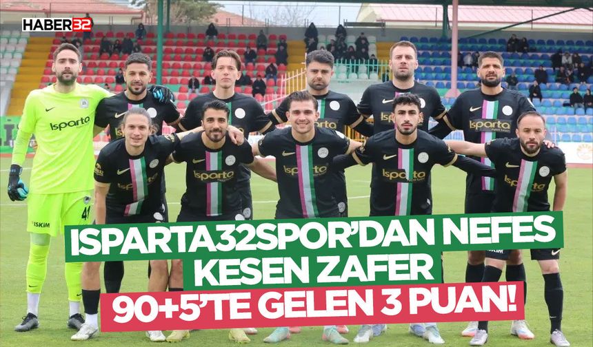 Isparta32spor’dan Nefes Kesen Zafer: 90+5’te Gelen 3 Puan!