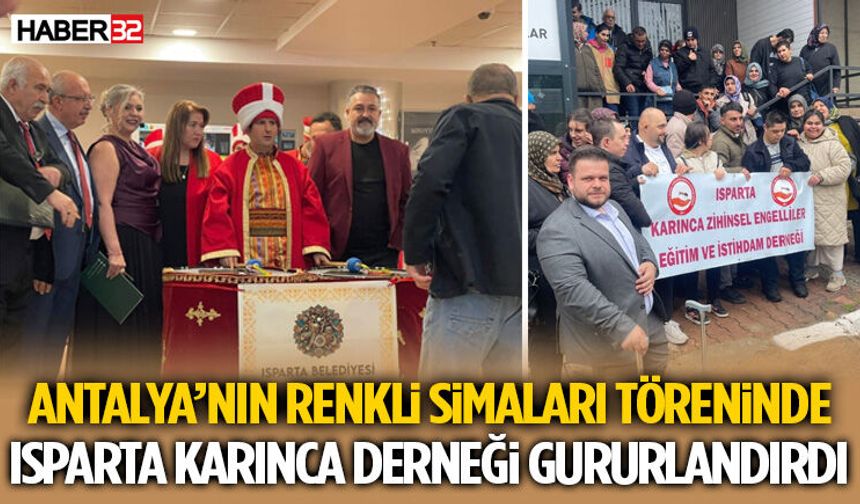 Isparta Karınca Derneği Renkli Simaları Töreninde Gururlandırdı