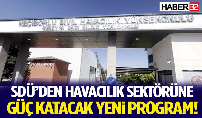SDÜ’den Havacılık Sektörüne Güç Katacak Yeni Program!