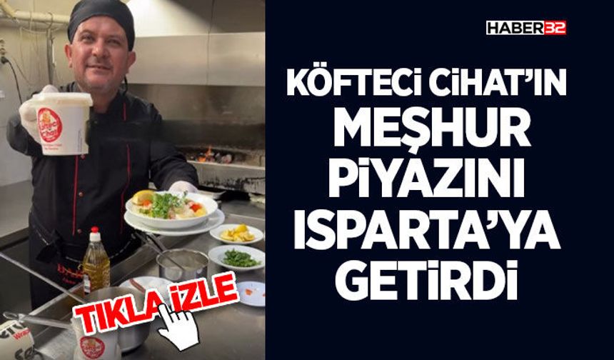 Köfteci Cihat’ın Meşhur Piyazını Isparta’ya Getirdi