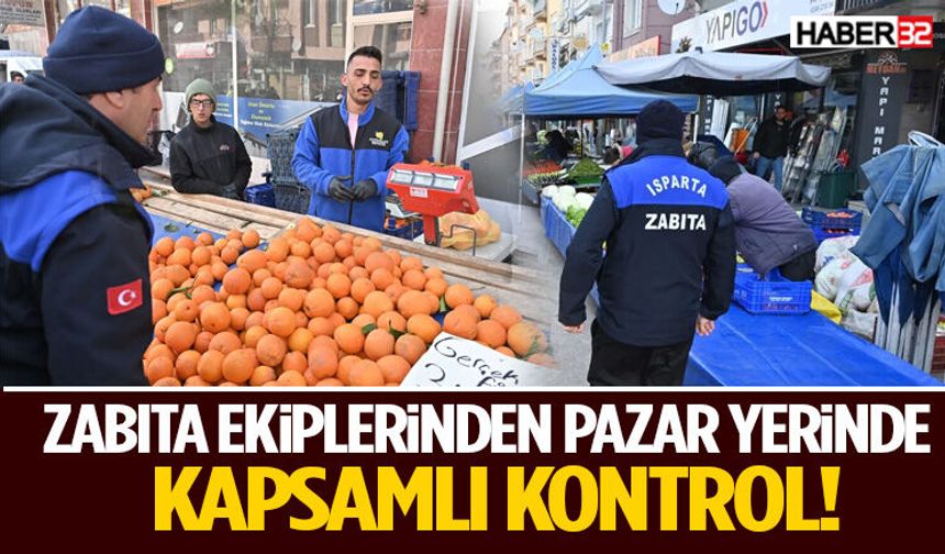 Isparta'da zabıtadan pazarda fiyat etiketi, terazi kontrolü ve pazar düzeni denetimi