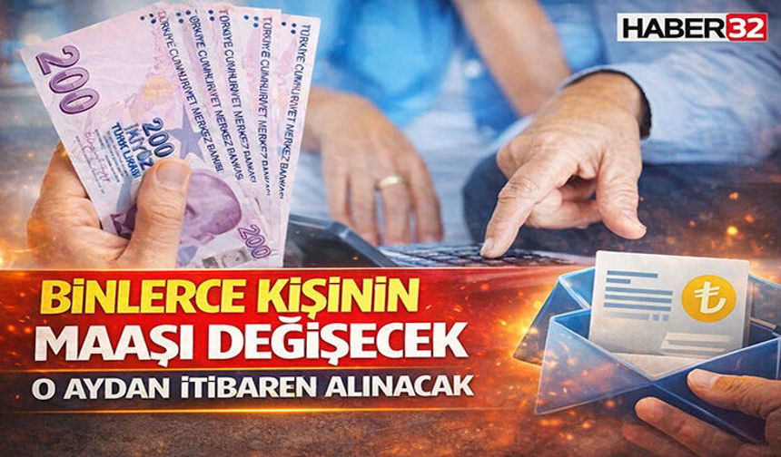 Binlerce Kişinin Maaşı Değişecek O Aydan İtibaren Alınacak