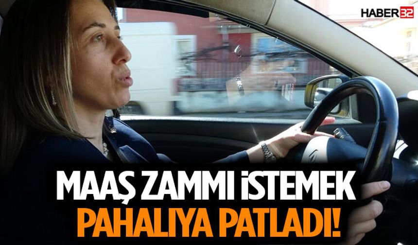 Maaşına zam istedi, işinden oldu: Taksi şoförü kadın neye uğradığını şaşırdı