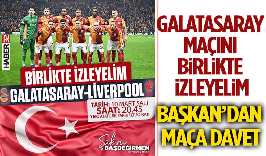 Galatasaray Maçını Birlikte İzleyelim