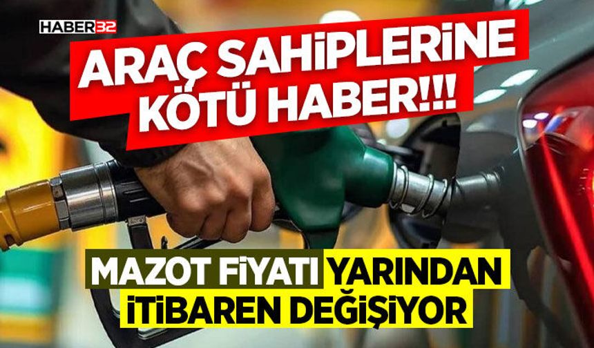 Mazot fiyatı yarından itibaren değişiyor