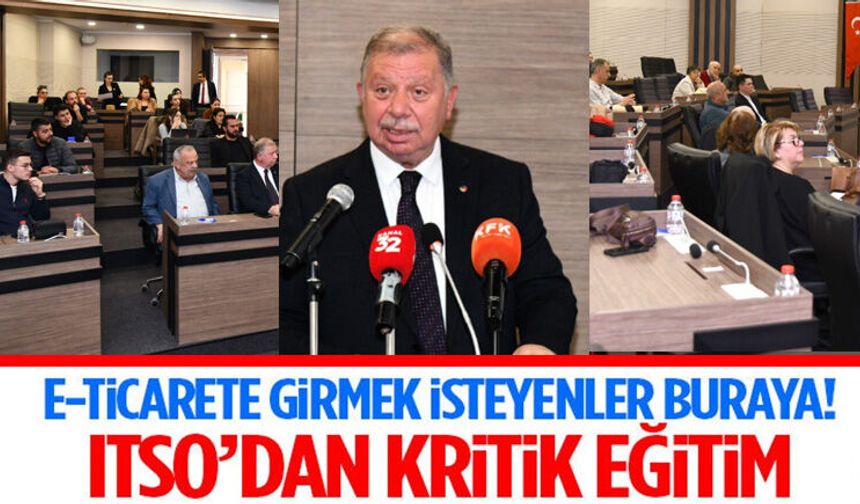 E-ticarete girmek isteyenler buraya! Itso’dan kritik eğitim