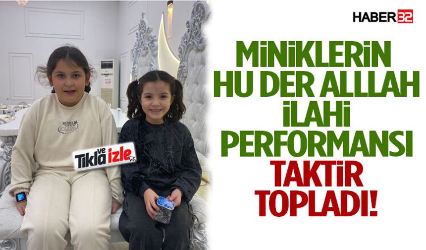 Miniklerin Hu Der Alllah İlahi Performansı Taktir Topladı!