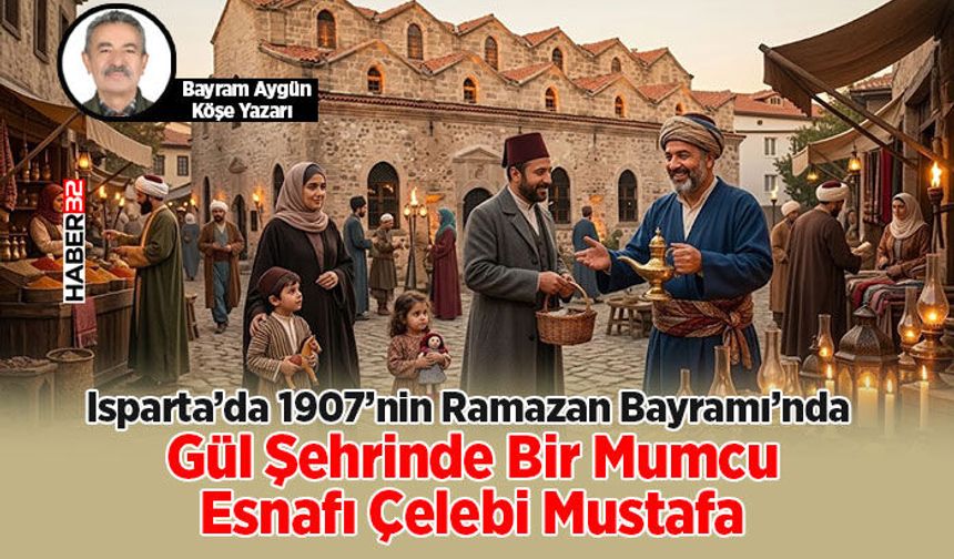 Isparta’da 1907’nin Ramazan Bayramı’nda