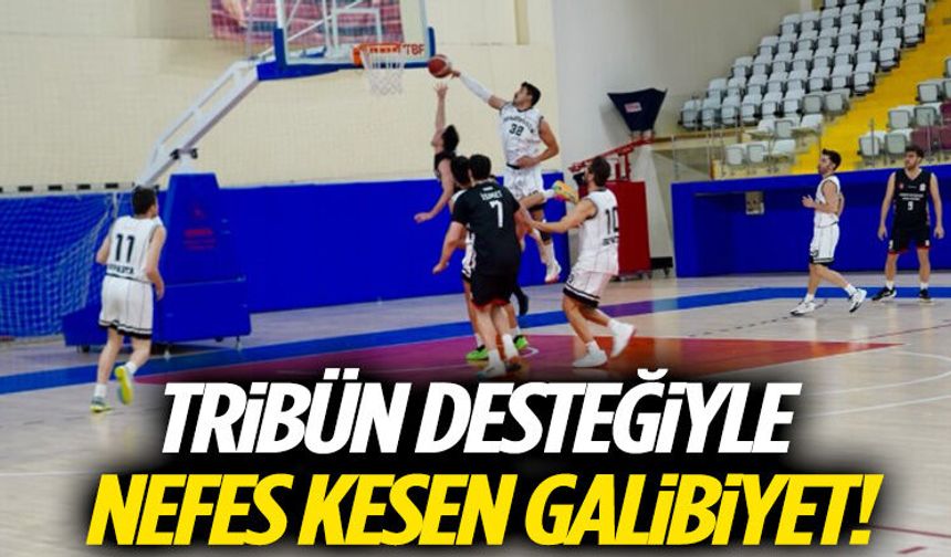 Tribün Desteğiyle Nefes Kesen Galibiyet!