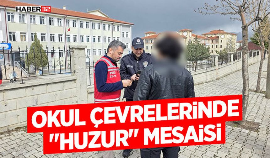 Okul Çevrelerinde "Huzur" Mesaisi