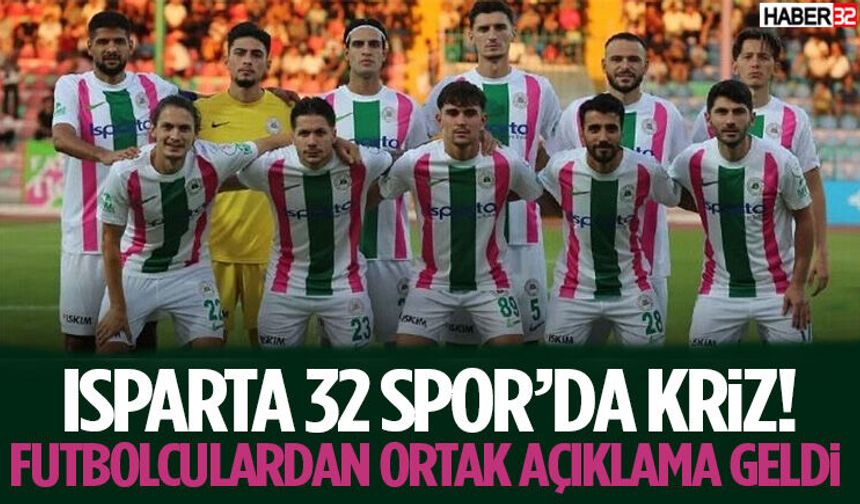 Isparta 32 spor’da kriz! Futbolculardan ortak açıklama geldi