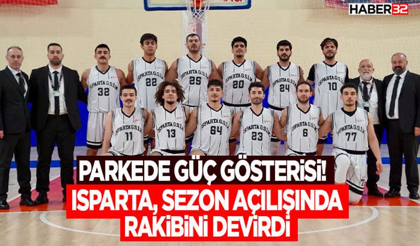 Parkede Güç Gösterisi! Isparta, Sezon Açılışında Rakibini Devirdi