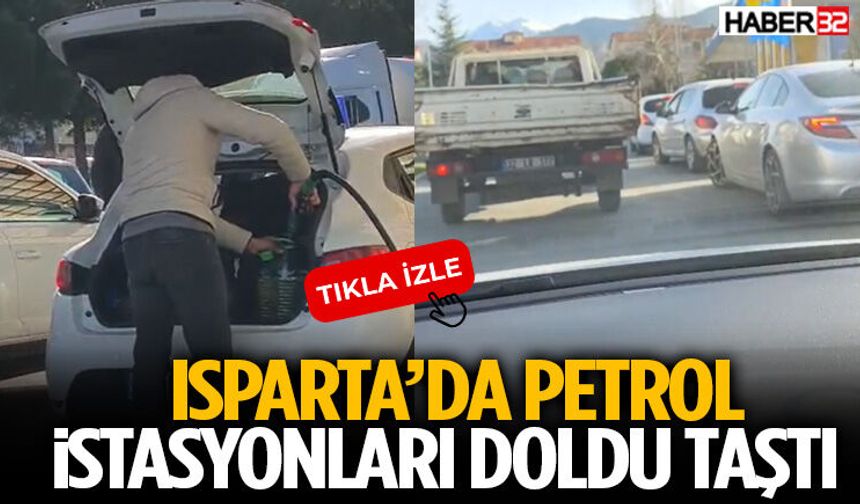 Isparta’da Petrol İstasyonları Doldu Taştı