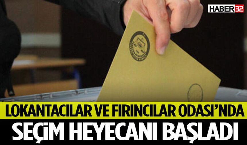 Lokantacılar Ve Fırıncılar Odası’nda Seçim Heyecanı Başladı