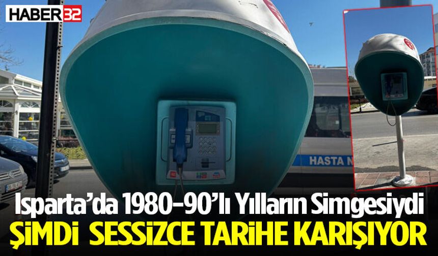 Isparta’da Şimdi Sessizce Tarihe Karışıyor