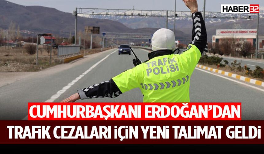 Cumhurbaşkanı Erdoğan’dan Trafik Cezaları İçin Yeni Talimat Geldi